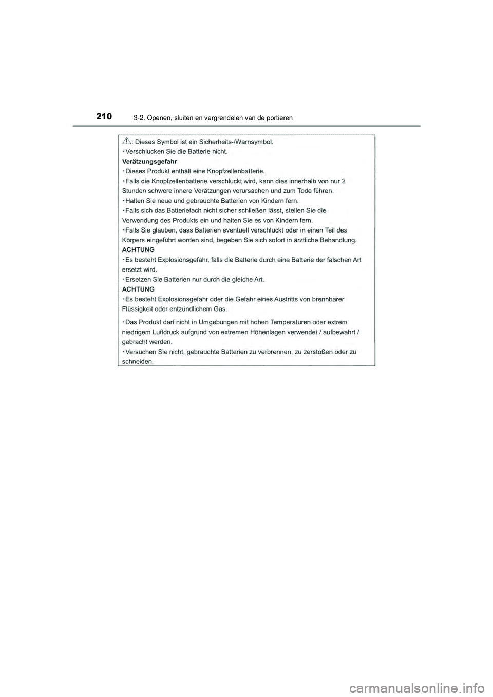 TOYOTA CAMRY 2021  Instructieboekje (in Dutch) 2103-2. Openen, sluiten en vergrendelen van de portieren
CAMRY_HV_EE
CAMRY_HV_OM_Europe_OM33F82E.book  Page 210  Friday, August 14, 2020  9:43 AM 