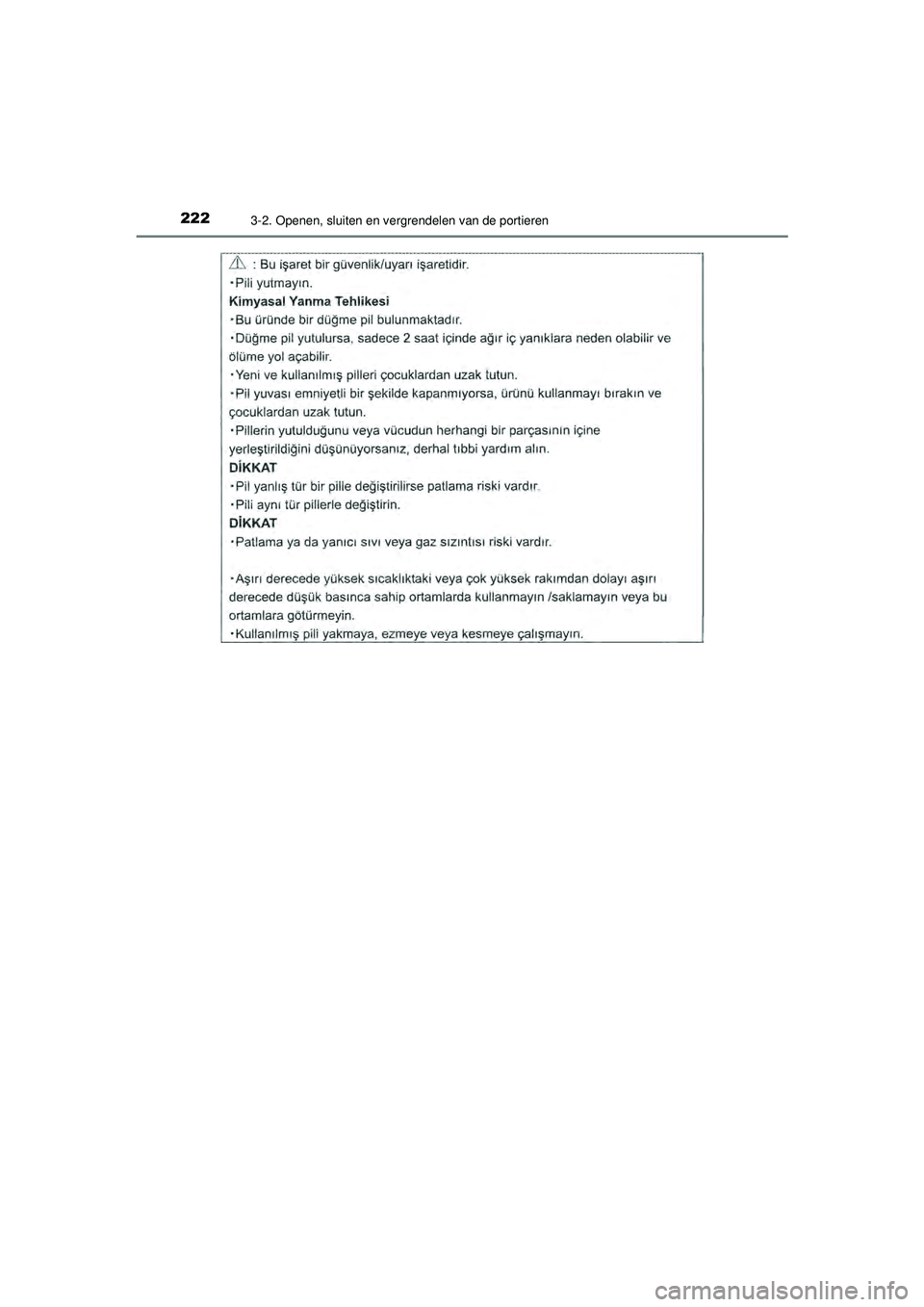 TOYOTA CAMRY 2021  Instructieboekje (in Dutch) 2223-2. Openen, sluiten en vergrendelen van de portieren
CAMRY_HV_EE
CAMRY_HV_OM_Europe_OM33F82E.book  Page 222  Friday, August 14, 2020  9:43 AM 