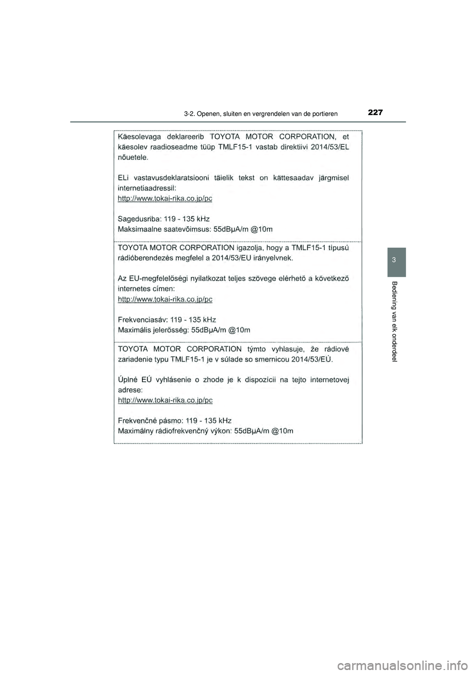 TOYOTA CAMRY 2021  Instructieboekje (in Dutch) 2273-2. Openen, sluiten en vergrendelen van de portieren
CAMRY_HV_EE
3
Bediening van elk onderdeel
CAMRY_HV_OM_Europe_OM33F82E.book  Page 227  Friday, August 14, 2020  9:43 AM 
