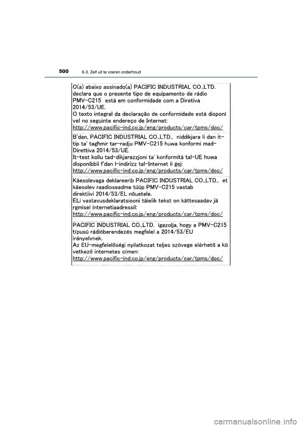 TOYOTA CAMRY 2021 Instructieboekje (in Dutch) 5006-3. Zelf uit te voeren onderhoud
CAMRY_HV_EE
CAMRY_HV_OM_Europe_OM33F82E.book Page 500 Friday, August 14, 2020 9:43 AM TOYOTA CAMRY 2021 Instructieboekje (in Dutch) 5006-3. Zelf uit te voeren onderhoud
CAMRY_HV_EE
CAMRY_HV_OM_Europe_OM33F82E.book Page 500 Friday, August 14, 2020 9:43 AM