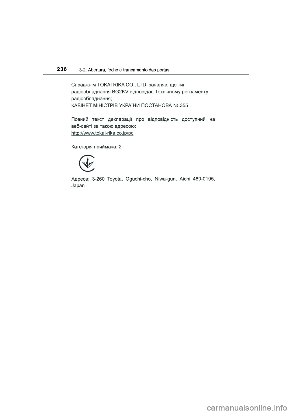 TOYOTA CAMRY 2021  Manual de utilização (in Portuguese) 2363-2. Abertura, fecho e trancamento das portas
CAMRY_HV_EE 