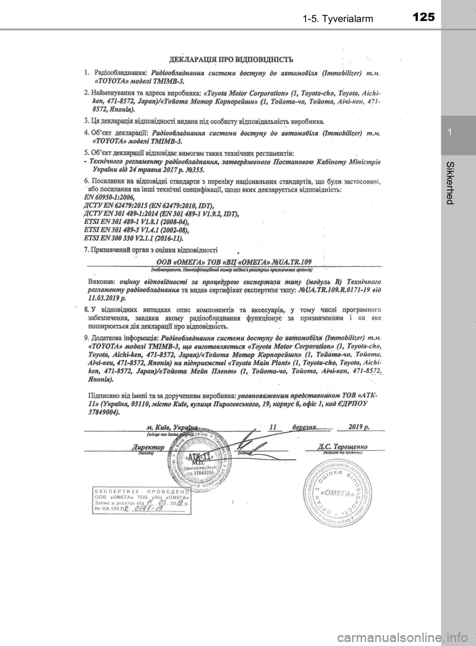 TOYOTA CAMRY 2020  Brugsanvisning (in Danish) 1251-5. Tyverialarm
1
Sikkerhed
OM33E11DK
OM33E11DK.book  Page 125  Monday, March 9, 2020  1:49 PM 