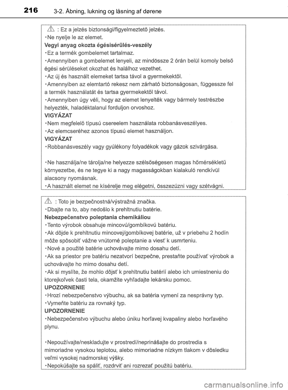 TOYOTA CAMRY 2020  Brugsanvisning (in Danish) 2163-2. Åbning, lukning og låsning af dørene
OM33E11DK
OM33E11DK.book  Page 216  Monday, March 9, 2020  1:49 PM 