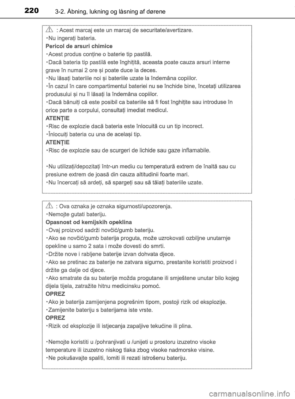 TOYOTA CAMRY 2020  Brugsanvisning (in Danish) 2203-2. Åbning, lukning og låsning af dørene
OM33E11DK
OM33E11DK.book  Page 220  Monday, March 9, 2020  1:49 PM 