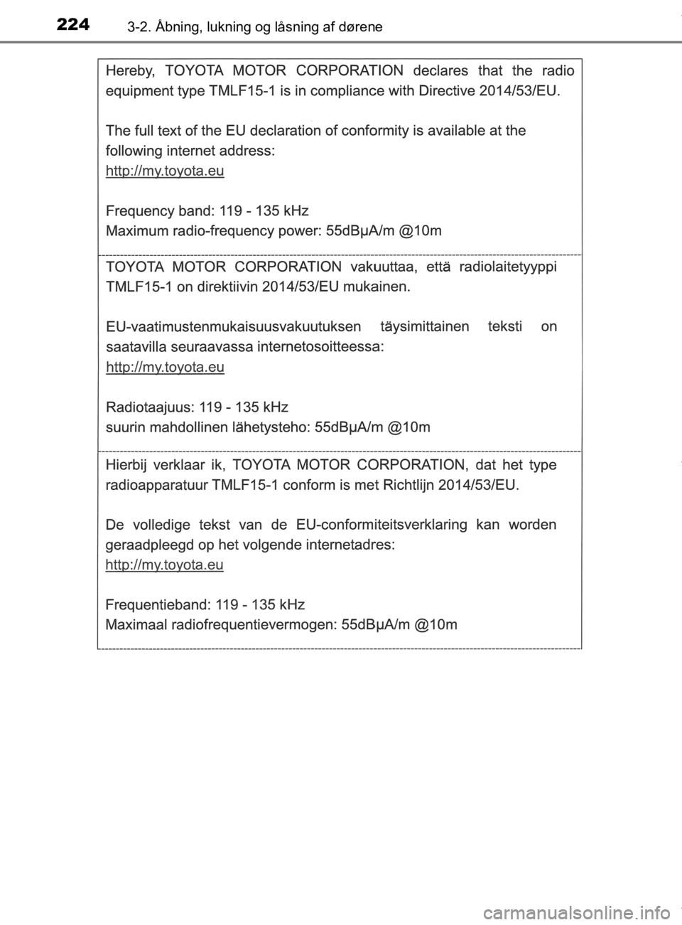 TOYOTA CAMRY 2020  Brugsanvisning (in Danish) 2243-2. Åbning, lukning og låsning af dørene
OM33E11DK
OM33E11DK.book  Page 224  Monday, March 9, 2020  1:49 PM 