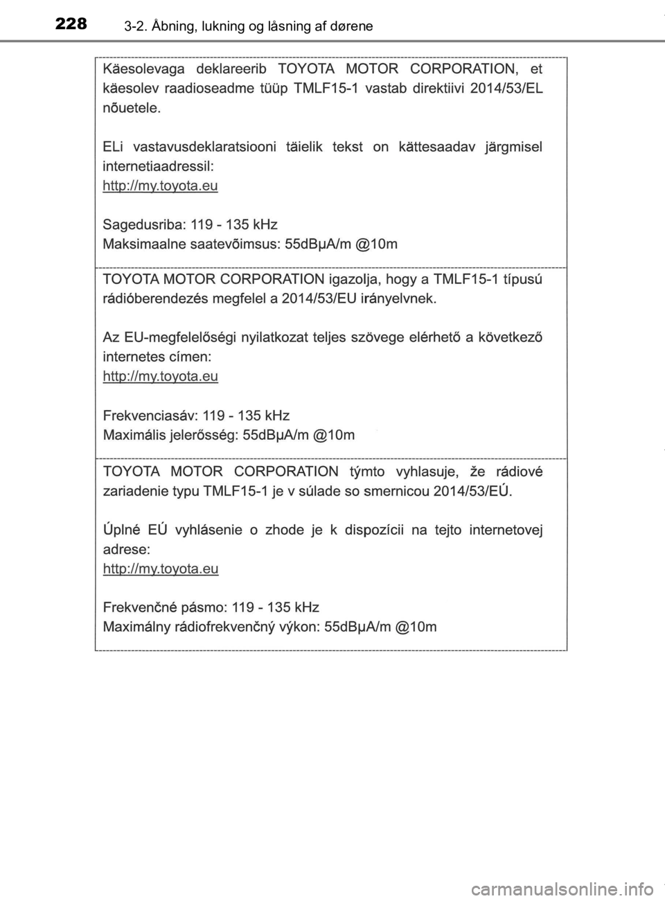 TOYOTA CAMRY 2020  Brugsanvisning (in Danish) 2283-2. Åbning, lukning og låsning af dørene
OM33E11DK
OM33E11DK.book  Page 228  Monday, March 9, 2020  1:49 PM 