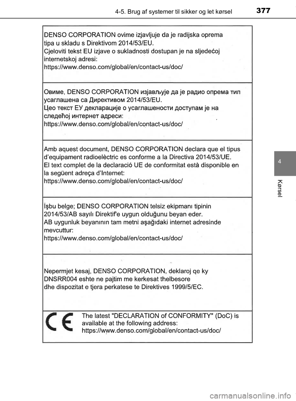 TOYOTA CAMRY 2020  Brugsanvisning (in Danish) 3774-5. Brug af systemer til sikker og let kørsel
OM33E11DK
4
Kørsel
OM33E11DK.book  Page 377  Monday, March 9, 2020  1:49 PM 