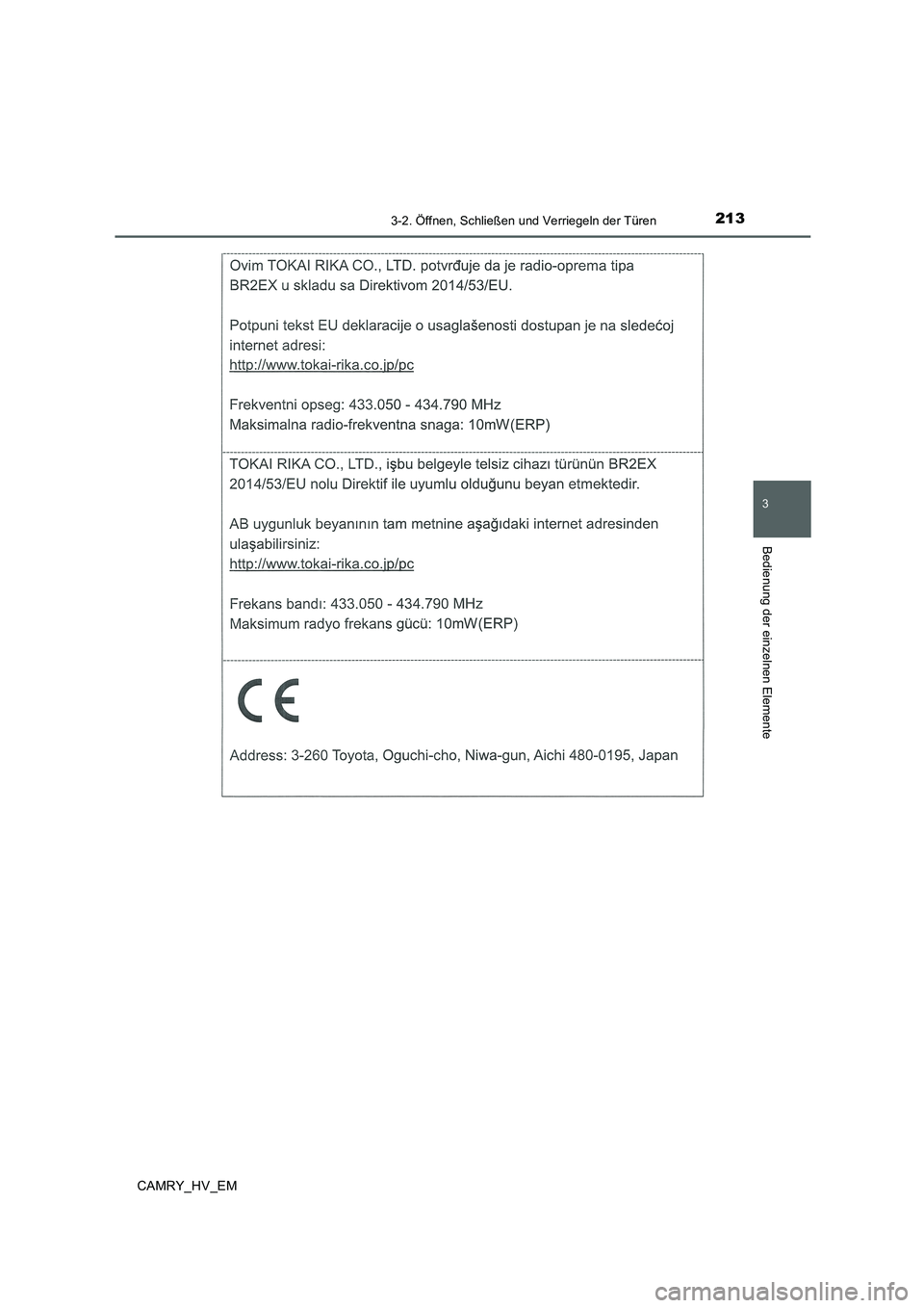 TOYOTA CAMRY 2020 Betriebsanleitungen (in German) 2133-2. Öffnen, Schließen und Verriegeln der Türen
3
Bedienung der einzelnen Elemente
CAMRY_HV_EM TOYOTA CAMRY 2020 Betriebsanleitungen (in German) 2133-2. Öffnen, Schließen und Verriegeln der Türen
3
Bedienung der einzelnen Elemente
CAMRY_HV_EM