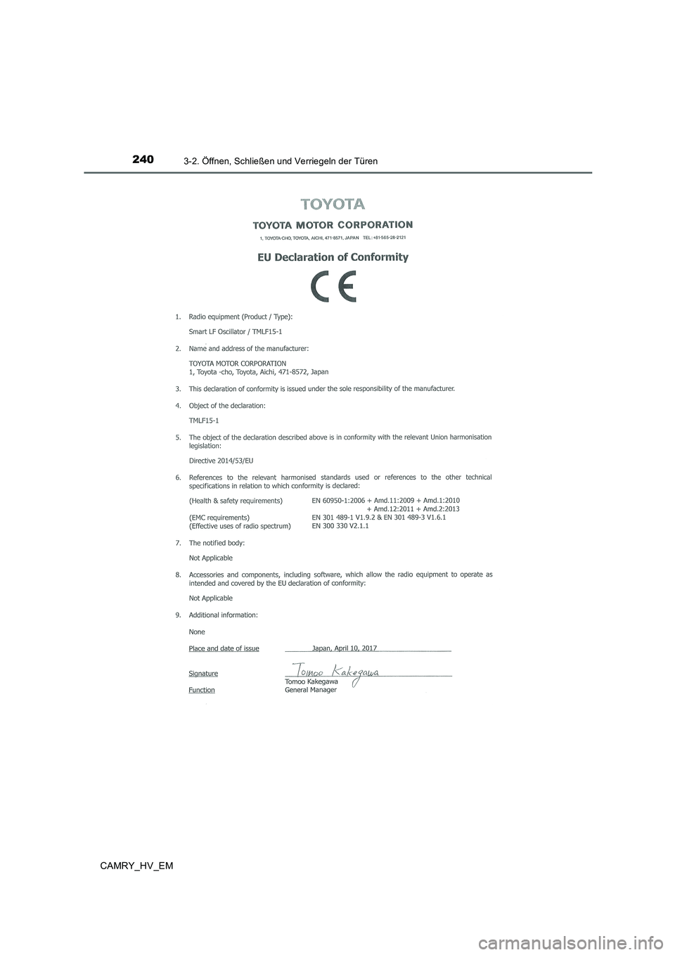 TOYOTA CAMRY 2020 Betriebsanleitungen (in German) 2403-2. Öffnen, Schließen und Verriegeln der Türen
CAMRY_HV_EM TOYOTA CAMRY 2020 Betriebsanleitungen (in German) 2403-2. Öffnen, Schließen und Verriegeln der Türen
CAMRY_HV_EM