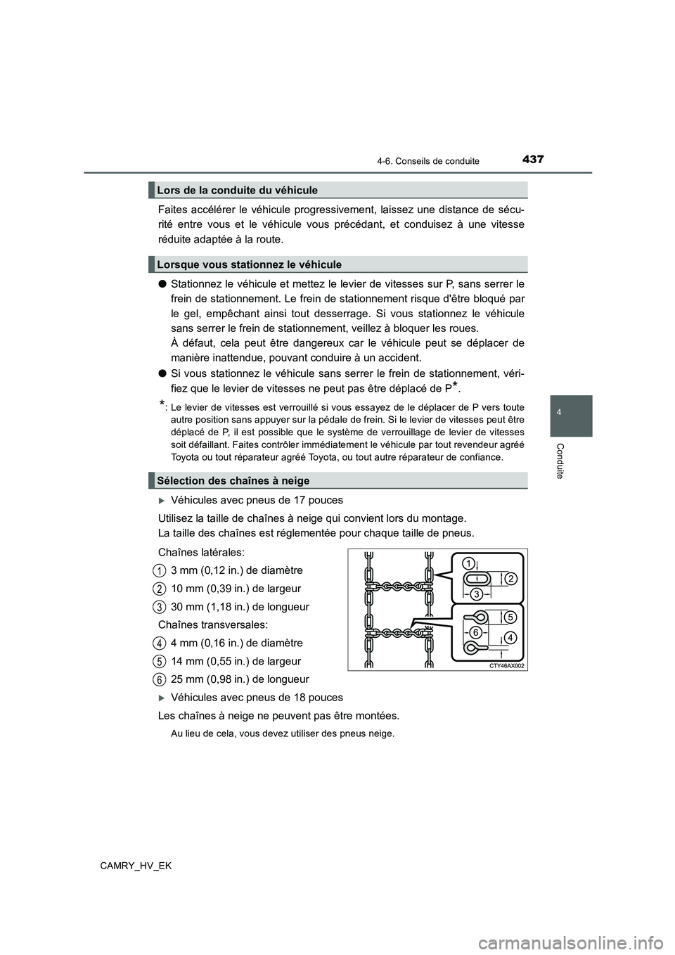 TOYOTA CAMRY 2020 Manuel du propriétaire (in French) 4374-6. Conseils de conduite
4
Conduite
CAMRY_HV_EK
Faites accélérer le véhicule progressivement, laissez une distance de sécu-
rité entre vous et le véhicule vous précédant, et conduisez à u TOYOTA CAMRY 2020 Manuel du propriétaire (in French) 4374-6. Conseils de conduite
4
Conduite
CAMRY_HV_EK
Faites accélérer le véhicule progressivement, laissez une distance de sécu-
rité entre vous et le véhicule vous précédant, et conduisez à u