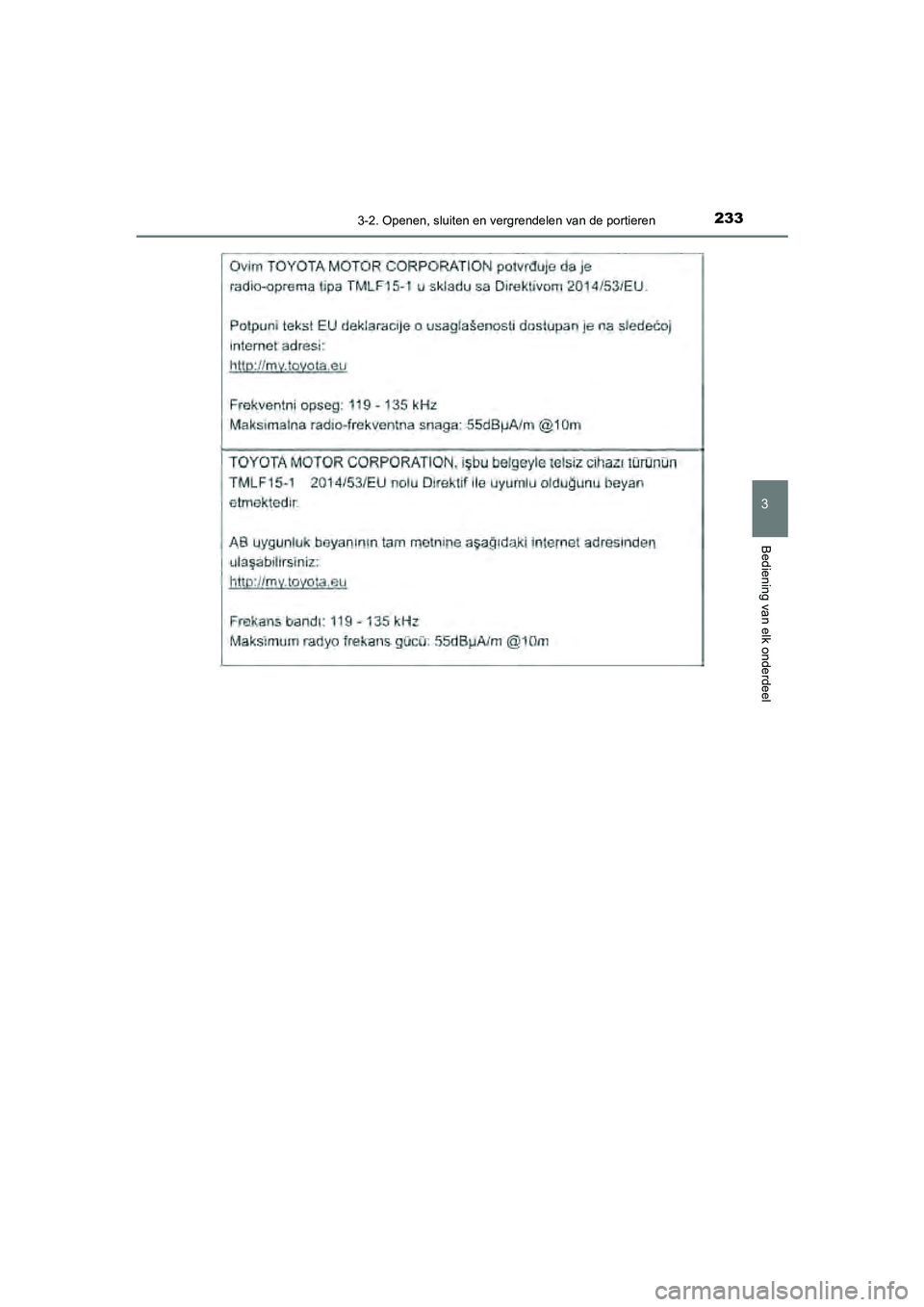 TOYOTA CAMRY 2020  Instructieboekje (in Dutch) 2333-2. Openen, sluiten en vergrendelen van de portieren
CAMRY_HV_EE
3
Bediening van elk onderdeel
CAMRY_HV_OM_Europe_OM33E11E.book  Page 233  Monday, October 7, 2019  12:19 PM 