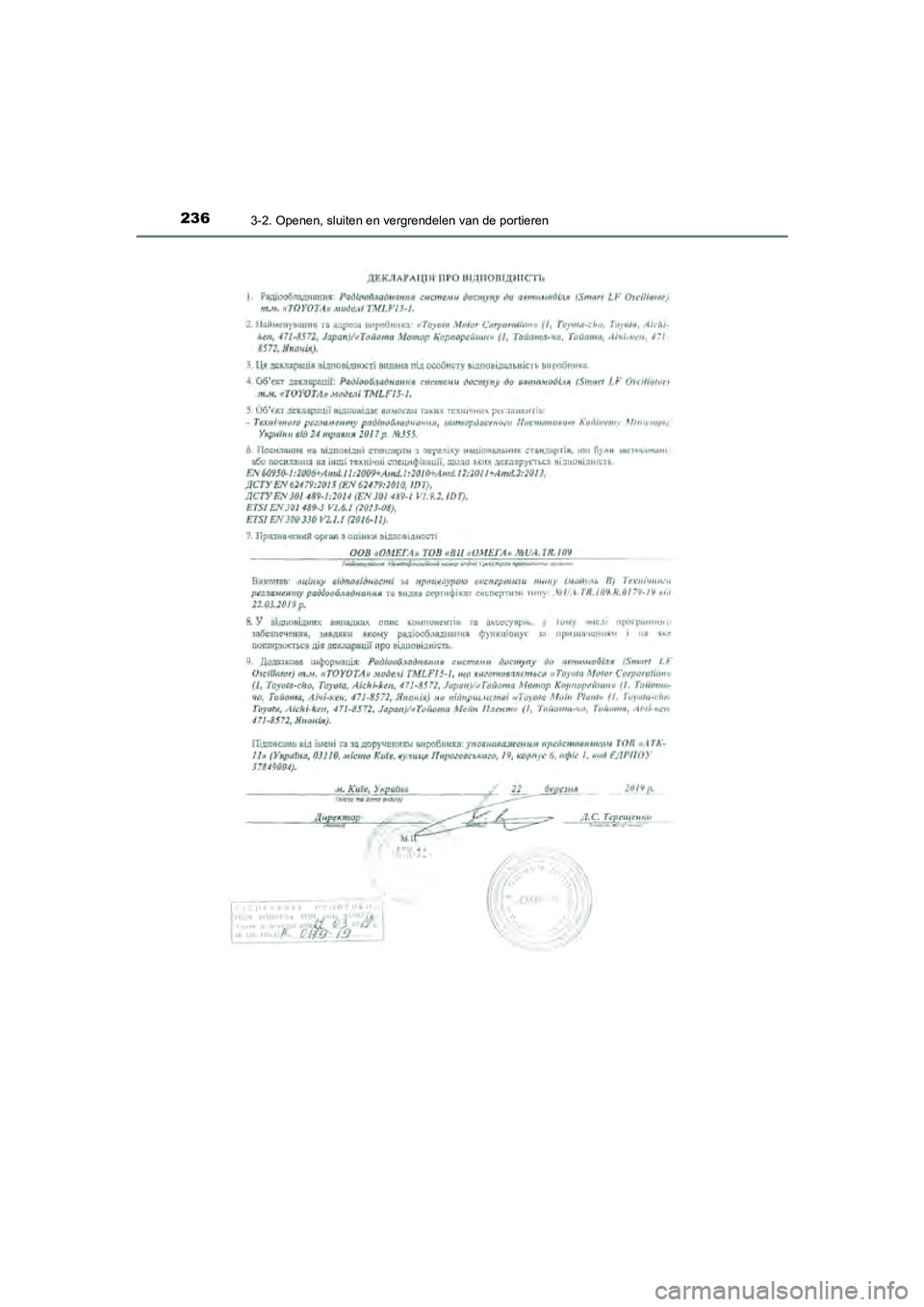 TOYOTA CAMRY 2020  Instructieboekje (in Dutch) 2363-2. Openen, sluiten en vergrendelen van de portieren
CAMRY_HV_EE
CAMRY_HV_OM_Europe_OM33E11E.book  Page 236  Monday, October 7, 2019  12:19 PM 