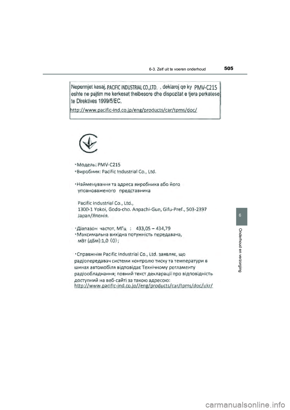 TOYOTA CAMRY 2020 Instructieboekje (in Dutch) 5056-3. Zelf uit te voeren onderhoud
CAMRY_HV_EE
6
Onderhoud en verzorging
CAMRY_HV_OM_Europe_OM33E11E.book Page 505 Monday, October 7, 2019 12:19 PM TOYOTA CAMRY 2020 Instructieboekje (in Dutch) 5056-3. Zelf uit te voeren onderhoud
CAMRY_HV_EE
6
Onderhoud en verzorging
CAMRY_HV_OM_Europe_OM33E11E.book Page 505 Monday, October 7, 2019 12:19 PM