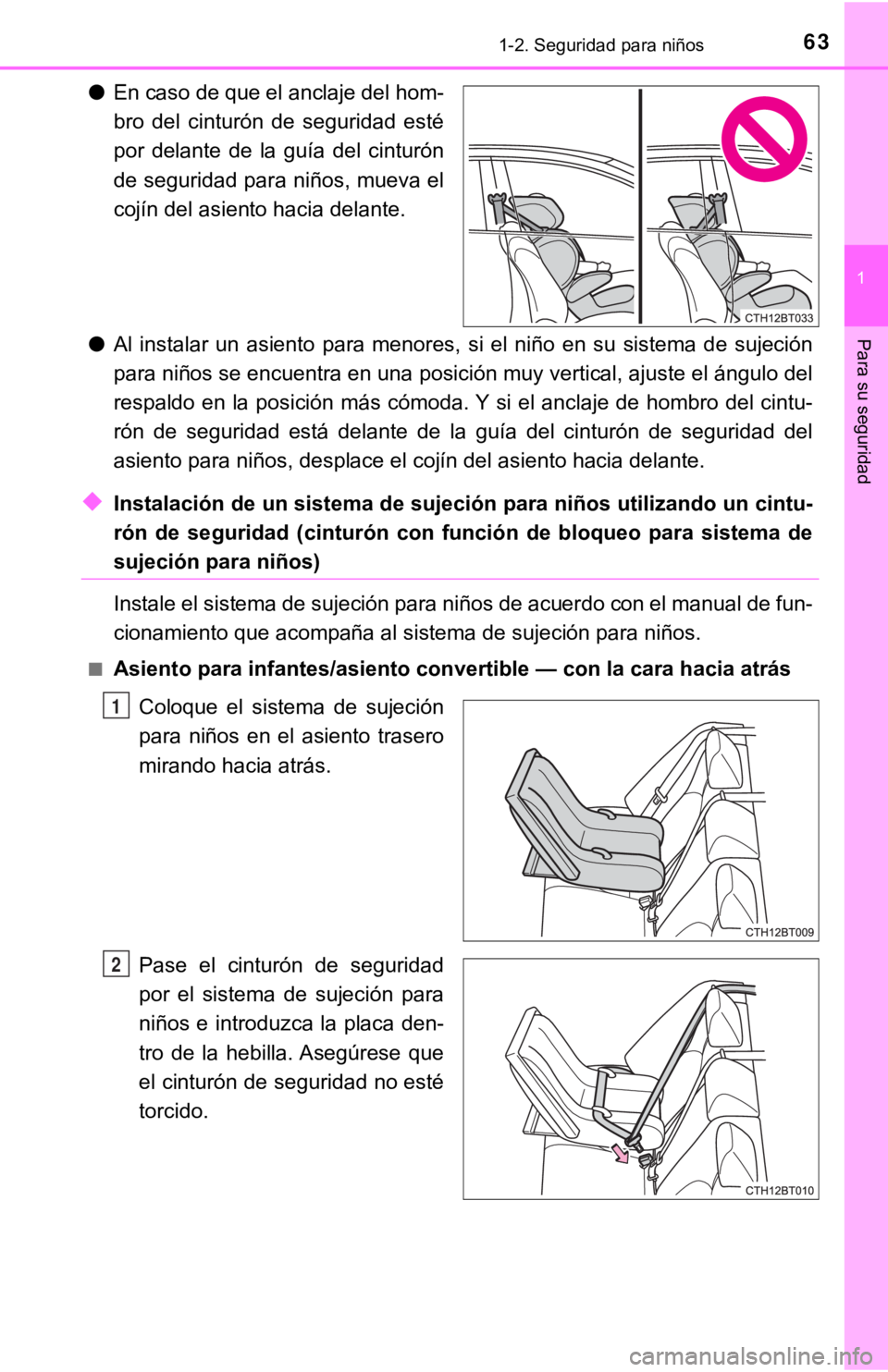 TOYOTA CAMRY 2019 Manual del propietario (in Spanish) 631-2. Seguridad para niños
1
Para su seguridad
●En caso de que el anclaje del hom-
bro del cinturón de seguridad esté
por delante de la guía del cinturón
de seguridad para niños, m TOYOTA CAMRY 2019 Manual del propietario (in Spanish) 631-2. Seguridad para niños
1
Para su seguridad
●En caso de que el anclaje del hom-
bro del cinturón de seguridad esté
por delante de la guía del cinturón
de seguridad para niños, m