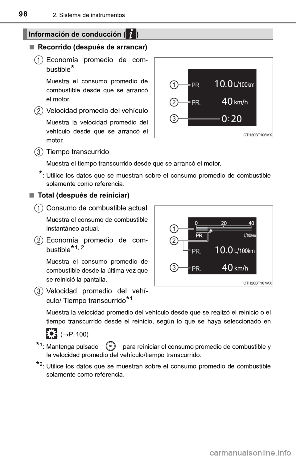 TOYOTA CAMRY 2019 Manual del propietario (in Spanish) 982. Sistema de instrumentos
■Recorrido (después de arrancar)Economía promedio de com-
bustible
*
Muestra el consumo promedio de
combustible desde que se arrancó
el motor.
Velocidad pr TOYOTA CAMRY 2019 Manual del propietario (in Spanish) 982. Sistema de instrumentos
■Recorrido (después de arrancar)Economía promedio de com-
bustible
*
Muestra el consumo promedio de
combustible desde que se arrancó
el motor.
Velocidad pr