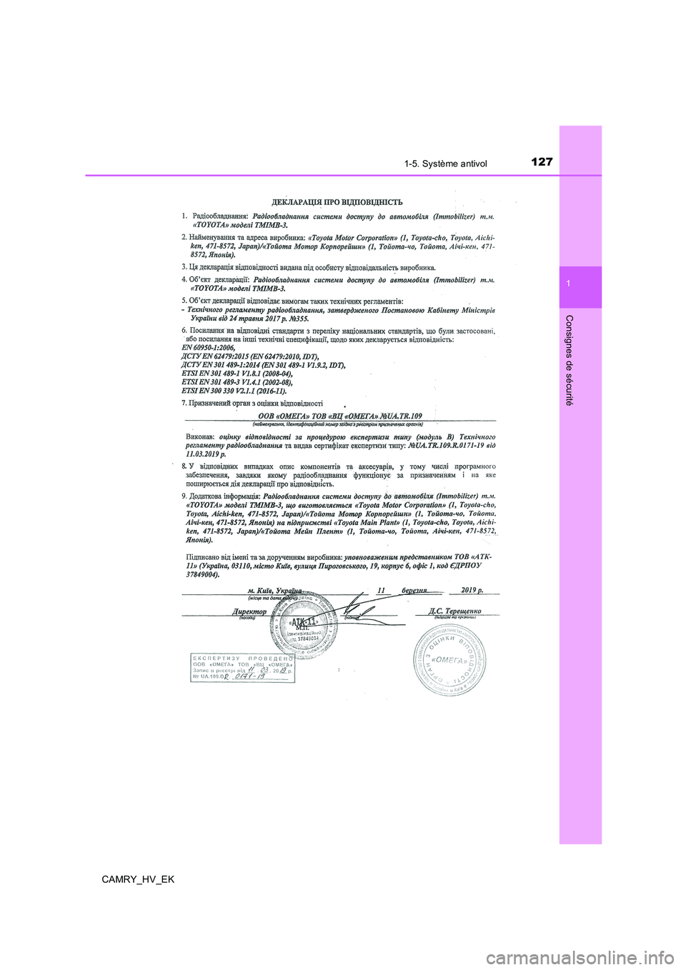 TOYOTA CAMRY 2019 Manuel du propriétaire (in French) 1271-5. Système antivol
1
Consignes de sécurité
CAMRY_HV_EK TOYOTA CAMRY 2019 Manuel du propriétaire (in French) 1271-5. Système antivol
1
Consignes de sécurité
CAMRY_HV_EK