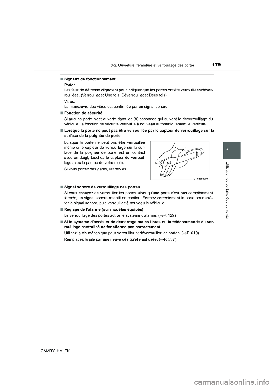 TOYOTA CAMRY 2019 Manuel du propriétaire (in French) 1793-2. Ouverture, fermeture et verrouillage des portes
3
Utilisation de certains équipements
CAMRY_HV_EK
■Signaux de fonctionnement
Portes:
Les feux de détresse clignotent pour indiquer que les p TOYOTA CAMRY 2019 Manuel du propriétaire (in French) 1793-2. Ouverture, fermeture et verrouillage des portes
3
Utilisation de certains équipements
CAMRY_HV_EK
■Signaux de fonctionnement
Portes:
Les feux de détresse clignotent pour indiquer que les p