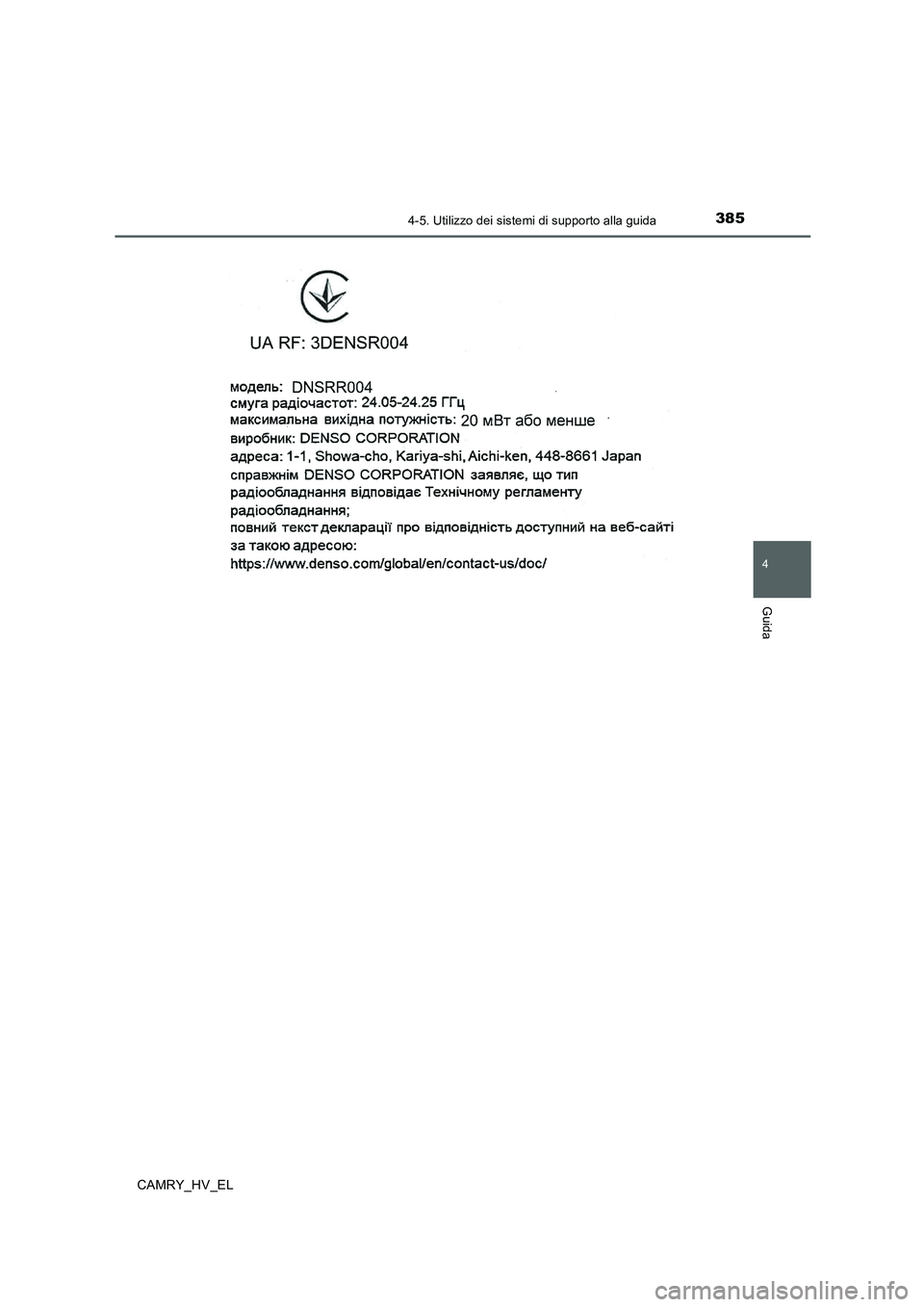 TOYOTA CAMRY 2019  Manuale duso (in Italian) 3854-5. Utilizzo dei sistemi di supporto alla guida
4
Guida
CAMRY_HV_EL 