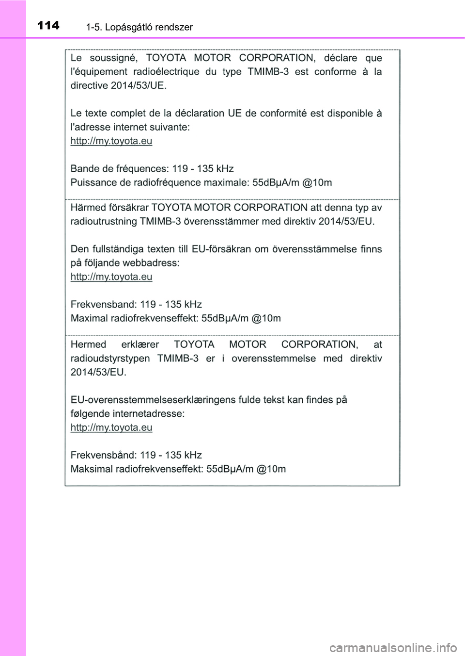 TOYOTA CAMRY 2019  Kezelési útmutató (in Hungarian) 1141-5. Lopásgátló rendszer 