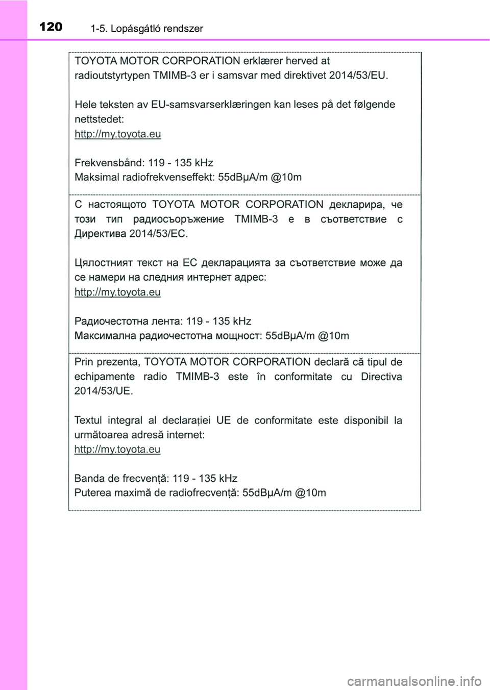 TOYOTA CAMRY 2019  Kezelési útmutató (in Hungarian) 1201-5. Lopásgátló rendszer 