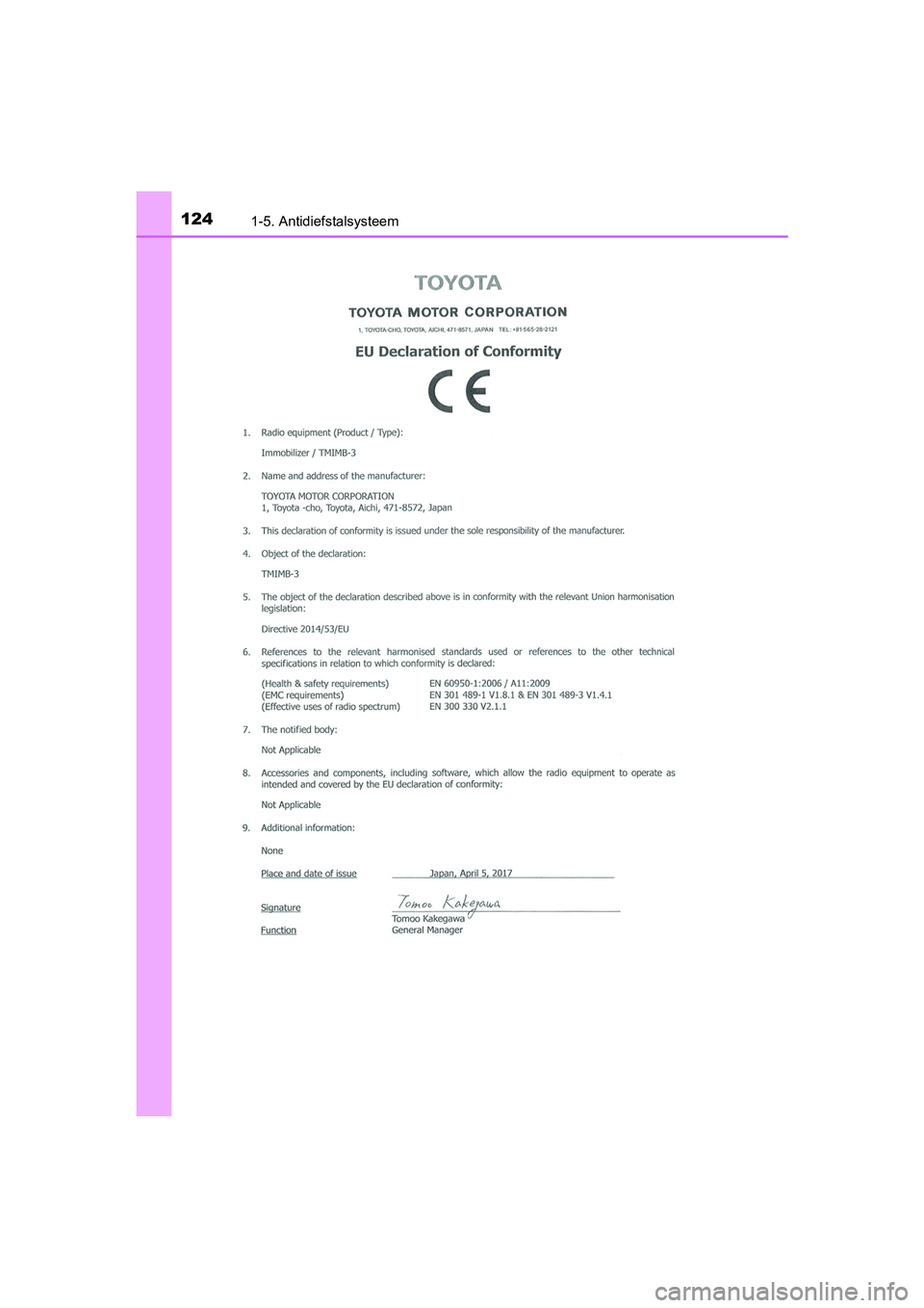 TOYOTA CAMRY 2019  Instructieboekje (in Dutch) 1241-5. Antidiefstalsysteem
CAMRY_HV_EE
CAMRY_HV_OM_Europe_OM33D66E.book  Page 124  Monday, January 28, 2019  8:33 AM 