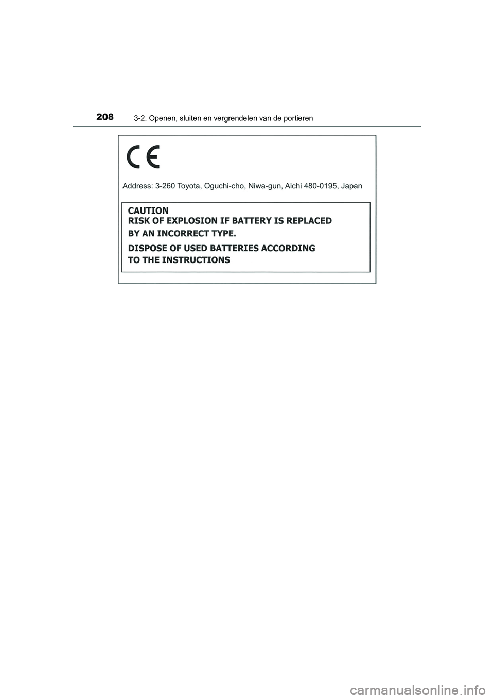 TOYOTA CAMRY 2019  Instructieboekje (in Dutch) 2083-2. Openen, sluiten en vergrendelen van de portieren
CAMRY_HV_EE
CAMRY_HV_OM_Europe_OM33D66E.book  Page 208  Monday, January 28, 2019  8:33 AM 