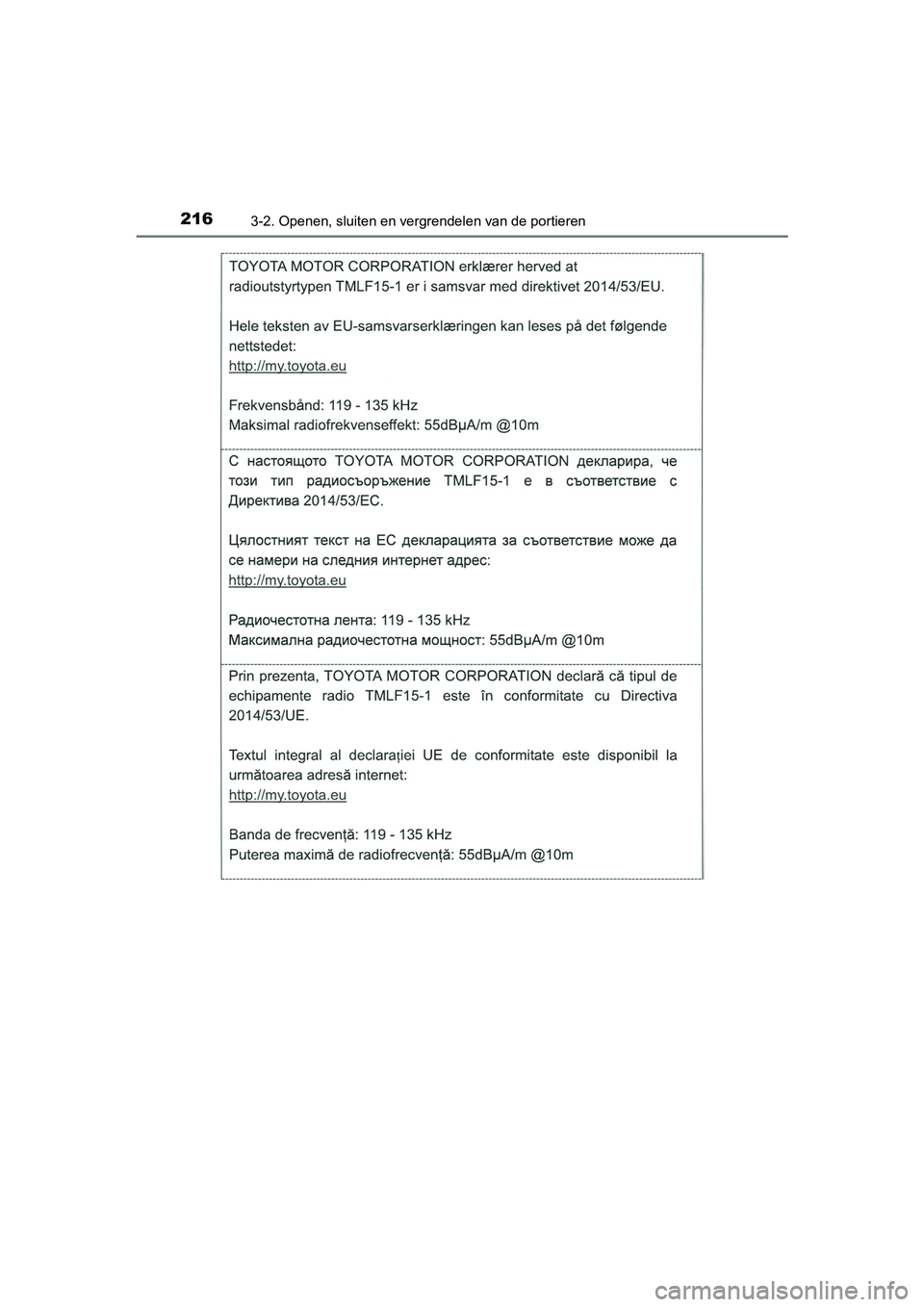 TOYOTA CAMRY 2019  Instructieboekje (in Dutch) 2163-2. Openen, sluiten en vergrendelen van de portieren
CAMRY_HV_EE
CAMRY_HV_OM_Europe_OM33D66E.book  Page 216  Monday, January 28, 2019  8:33 AM 