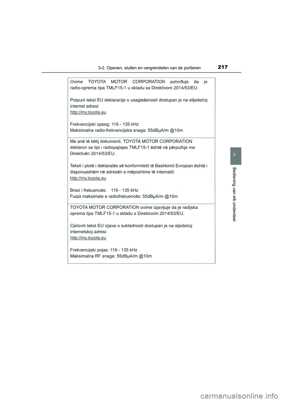 TOYOTA CAMRY 2019  Instructieboekje (in Dutch) 2173-2. Openen, sluiten en vergrendelen van de portieren
CAMRY_HV_EE
3
Bediening van elk onderdeel
CAMRY_HV_OM_Europe_OM33D66E .book  Page 217  Monday, January 28, 2019  8:33 AM 