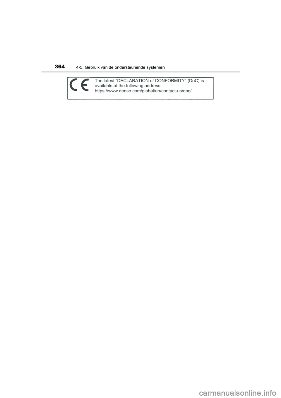 TOYOTA CAMRY 2019  Instructieboekje (in Dutch) 3644-5. Gebruik van de ondersteunende systemen
CAMRY_HV_EE
CAMRY_HV_OM_Europe_OM33D66E.book  Page 364  Monday, January 28, 2019  8:33 AM 