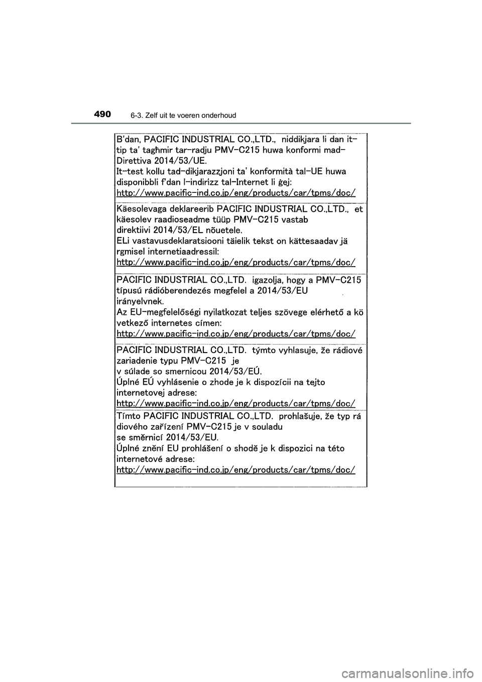 TOYOTA CAMRY 2019  Instructieboekje (in Dutch) 4906-3. Zelf uit te voeren onderhoud
CAMRY_HV_EE
CAMRY_HV_OM_Europe_OM33D66E.book  Page 490  Monday, January 28, 2019  8:33 AM 