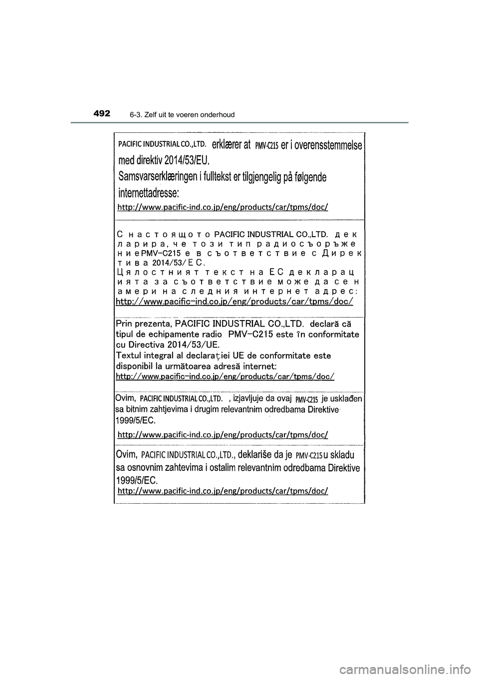 TOYOTA CAMRY 2019  Instructieboekje (in Dutch) 4926-3. Zelf uit te voeren onderhoud
CAMRY_HV_EE
CAMRY_HV_OM_Europe_OM33D66E.book  Page 492  Monday, January 28, 2019  8:33 AM 