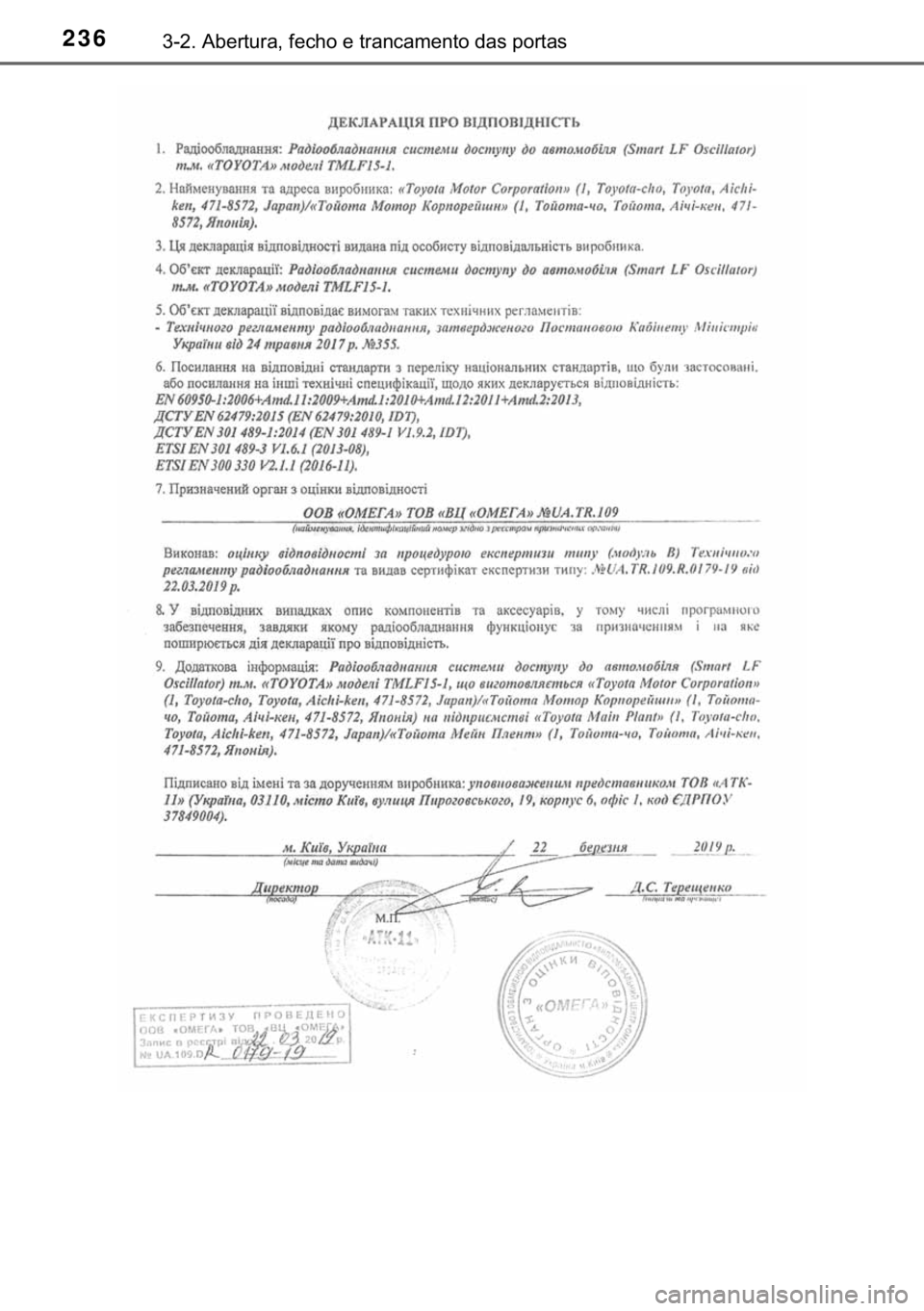 TOYOTA CAMRY 2019  Manual de utilização (in Portuguese) 236������$�E�H�U�W�X�U�D���I�H�F�K�R��H��W�U�D�Q�F�D�P�H�Q�W�R��G�D�V��S�R�U�W�D�V 