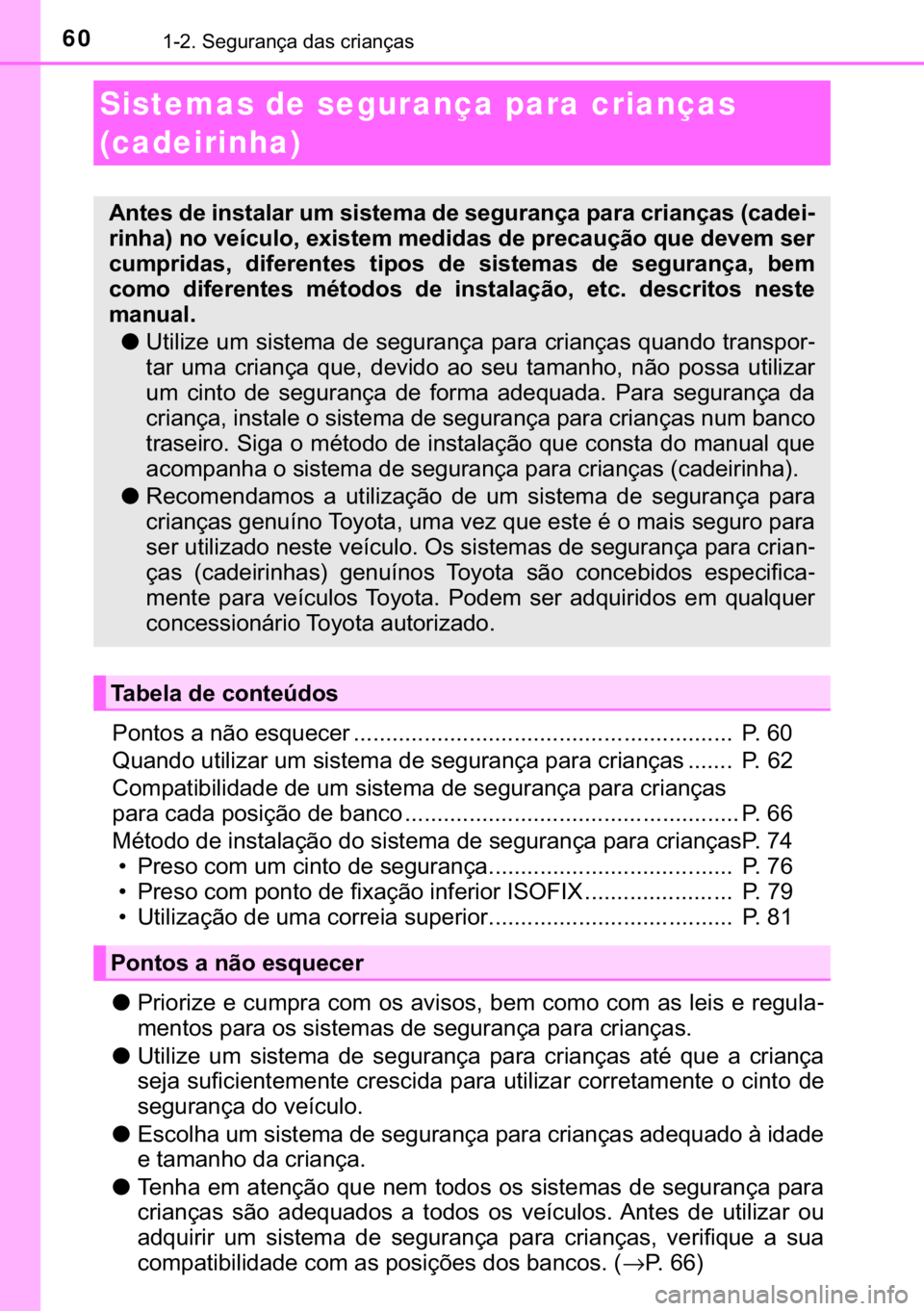 TOYOTA CAMRY 2019  Manual de utilização (in Portuguese) 60������6�H�J�X�U�D�Q�o�D��G�D�V��F�U�L�D�Q�o�D�V
�3�R�Q�W�R�V��D��Q�m�R��H�V�T�X�H�F�H�U ��������������������������������������������������