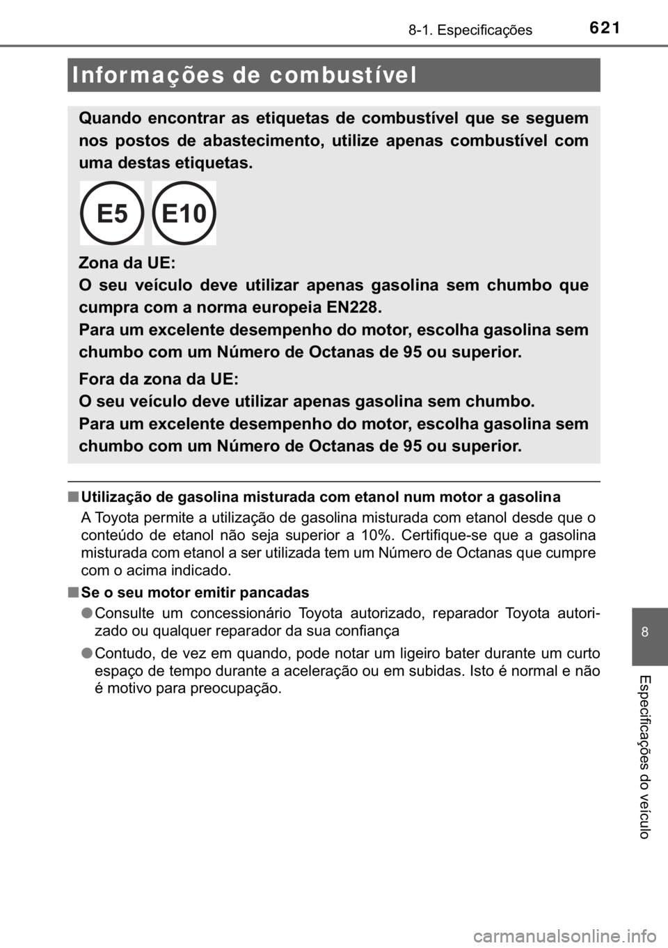 TOYOTA CAMRY 2019  Manual de utilização (in Portuguese) 621������(�V�S�H�F�L�I�L�F�D�o�}�H�V
�
�(�V�S�H�F�L�I�L�F�D�o�}�H�V��G�R��Y�H�t�F�X�O�R
■<00380057004c004f004c005d0044006f006d00520003004700480003004a004400560052004f004c0051004400030050004c