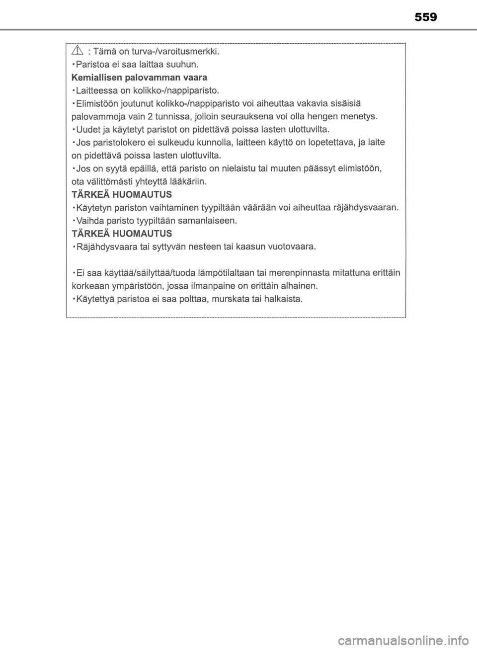 TOYOTA CAMRY 2019 Omistajan Käsikirja (in Finnish) CAMRY_HV_OM33E11FI
559
OM33E11FI.book Page 559 Tuesday, December 3, 2019 10:48 AM TOYOTA CAMRY 2019 Omistajan Käsikirja (in Finnish) CAMRY_HV_OM33E11FI
559
OM33E11FI.book Page 559 Tuesday, December 3, 2019 10:48 AM