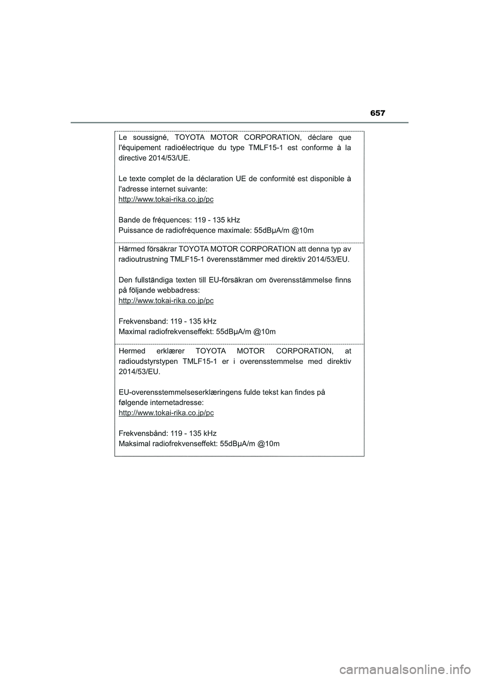 TOYOTA CAMRY HYBRID 2021  Instructieboekje (in Dutch) 657
CAMRY_HV_EE
CAMRY_HV_OM_Europe_OM33F05E.book  Page 657  Wednesday, January 20, 2021  6:09 PM 
