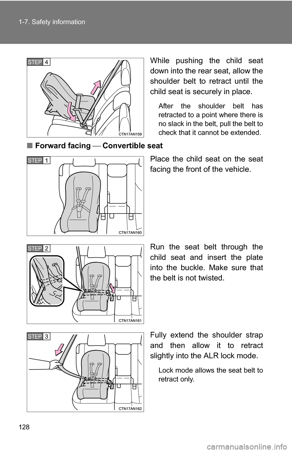 TOYOTA RAV4 2012 XA30 / 3.G Owners Manual 128 1-7. Safety information
While pushing the child seat
down into the rear seat, allow the
shoulder belt to retract until the
child seat is securely in place.
After the shoulder belt has
retracted t TOYOTA RAV4 2012 XA30 / 3.G Owners Manual 128 1-7. Safety information
While pushing the child seat
down into the rear seat, allow the
shoulder belt to retract until the
child seat is securely in place.
After the shoulder belt has
retracted t