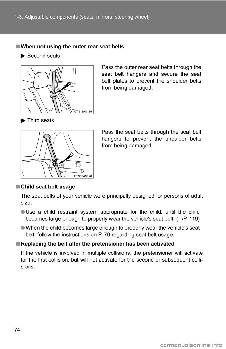 TOYOTA RAV4 2012 XA30 / 3.G Manual PDF 74 1-3. Adjustable components (seats, mirrors, steering wheel)
■When not using the ou ter rear seat belts
Second seats
Third seats
■ Child seat belt usage
The seat belts of your vehicle were princ TOYOTA RAV4 2012 XA30 / 3.G Manual PDF 74 1-3. Adjustable components (seats, mirrors, steering wheel)
■When not using the ou ter rear seat belts
Second seats
Third seats
■ Child seat belt usage
The seat belts of your vehicle were princ
