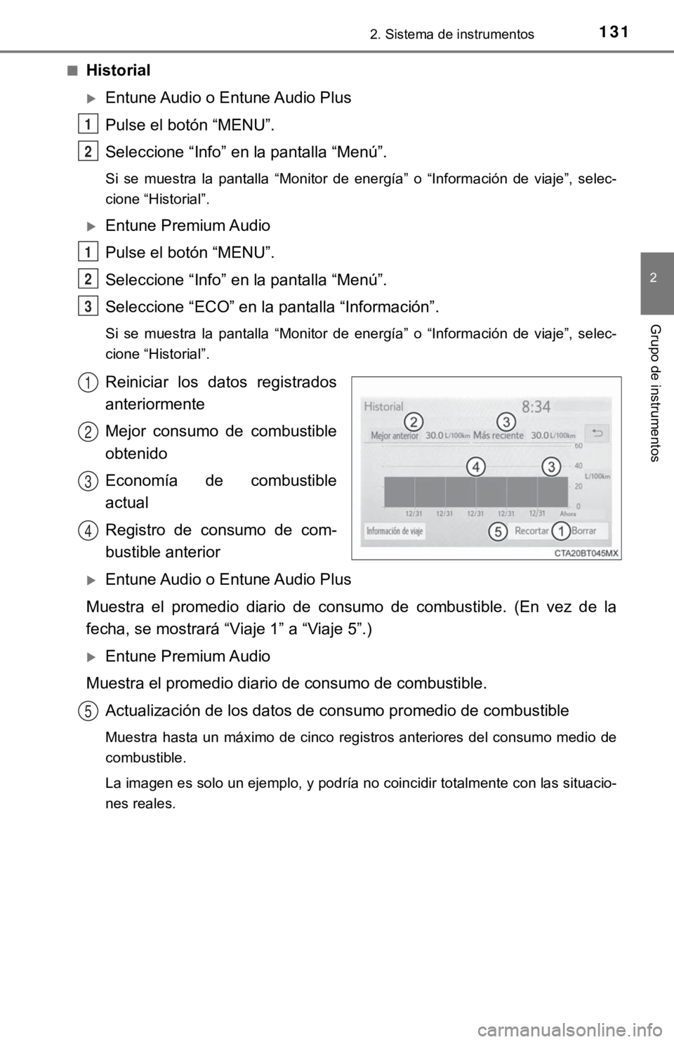 TOYOTA CAMRY HYBRID 2019 Manual del propietario (in Spanish) 1312. Sistema de instrumentos
2
Grupo de instrumentos
■Historial
Entune Audio o Entune Audio Plus
Pulse el botón “MENU”.
Seleccione “Info” en la pantalla “Menú”.
Si se muestra la TOYOTA CAMRY HYBRID 2019 Manual del propietario (in Spanish) 1312. Sistema de instrumentos
2
Grupo de instrumentos
■Historial
Entune Audio o Entune Audio Plus
Pulse el botón “MENU”.
Seleccione “Info” en la pantalla “Menú”.
Si se muestra la