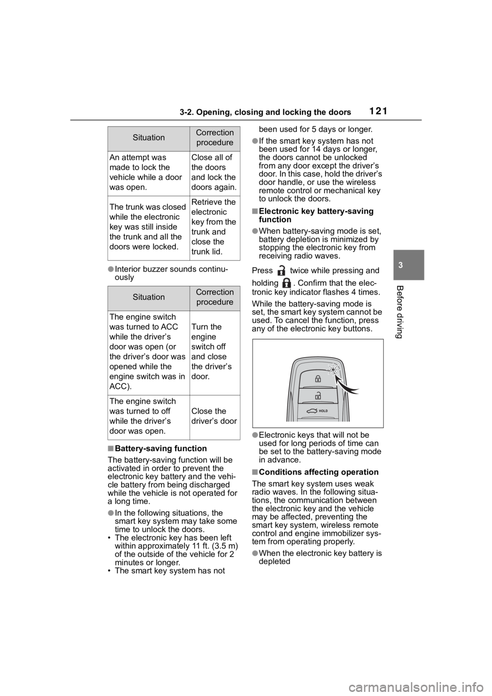 TOYOTA COROLLA 2023 Owners Manual 1213-2. Opening, closing and locking the doors
3
Before driving
●Interior buzzer sounds continu-
ously
■Battery-saving function
The battery-saving function will be
activated in order to prevent t TOYOTA COROLLA 2023 Owners Manual 1213-2. Opening, closing and locking the doors
3
Before driving
●Interior buzzer sounds continu-
ously
■Battery-saving function
The battery-saving function will be
activated in order to prevent t