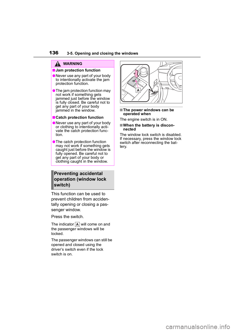 TOYOTA COROLLA 2023 Owners Manual 1363-5. Opening and closing the windows
This function can be used to
prevent children from acciden-
tally opening or closing a pas-
senger window.
Press the switch.
The indicator will come on and
TOYOTA COROLLA 2023 Owners Manual 1363-5. Opening and closing the windows
This function can be used to
prevent children from acciden-
tally opening or closing a pas-
senger window.
Press the switch.
The indicator will come on and