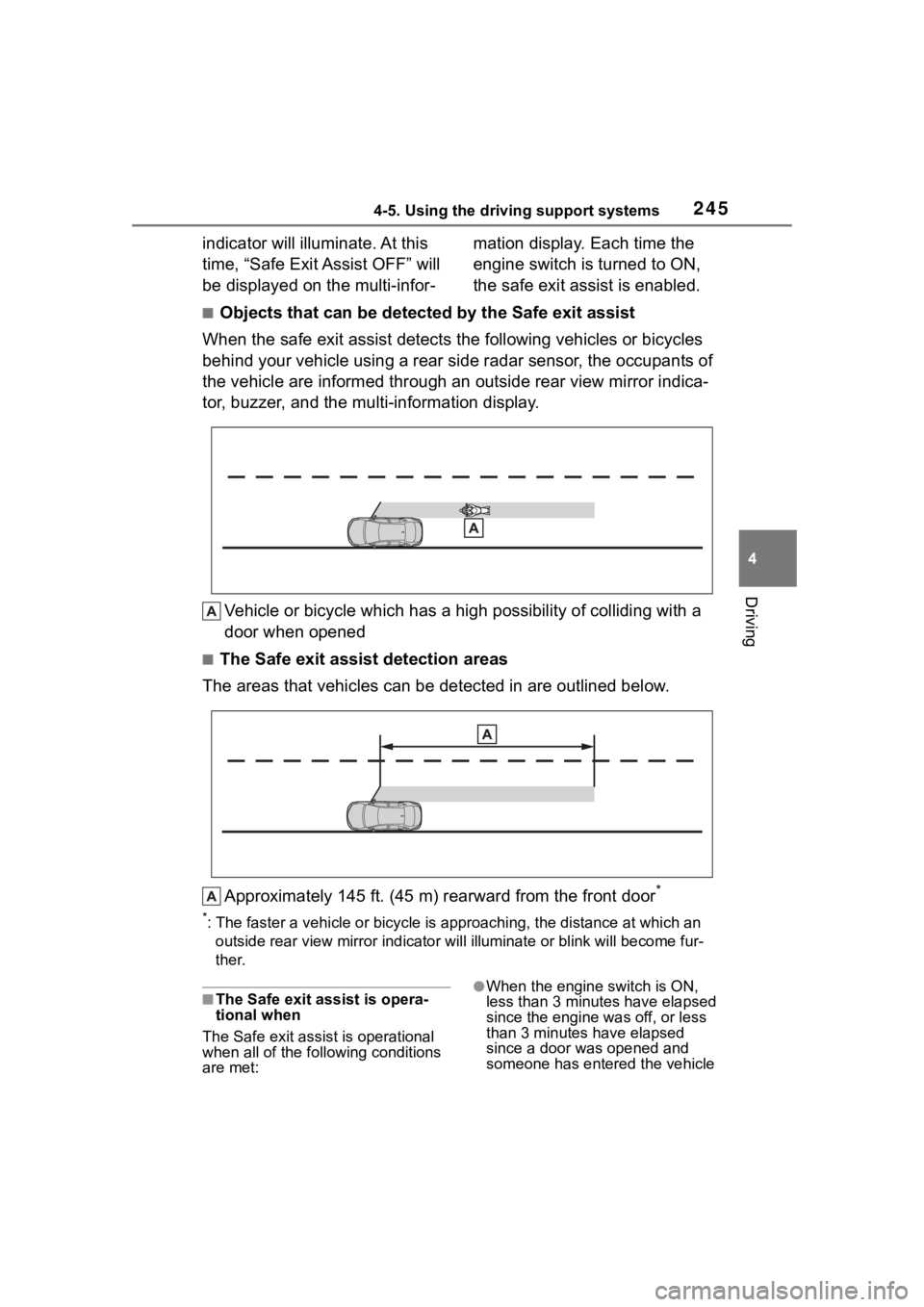 TOYOTA COROLLA 2023 Owners Guide 2454-5. Using the driving support systems
4
Driving
indicator will illuminate. At this
time, “Safe Exit Assist OFF” will
be displayed on the multi-infor- mation display. Each time the
engine sw TOYOTA COROLLA 2023 Owners Guide 2454-5. Using the driving support systems
4
Driving
indicator will illuminate. At this
time, “Safe Exit Assist OFF” will
be displayed on the multi-infor- mation display. Each time the
engine sw