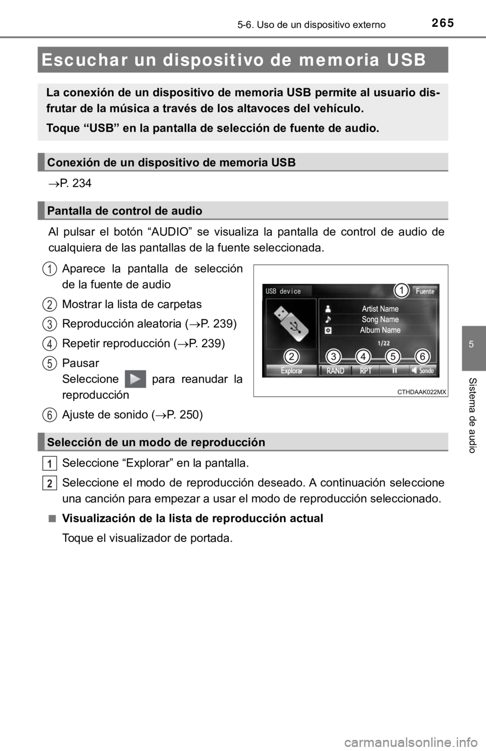 TOYOTA COROLLA 2019 Manual del propietario (in Spanish) 2655-6. Uso de un dispositivo externo
5
Sistema de audio
P. 234
Al pulsar el botón “AUDIO” se visualiza la pantalla de control de audio de
<004600580044004f00540058004c004800550044 TOYOTA COROLLA 2019 Manual del propietario (in Spanish) 2655-6. Uso de un dispositivo externo
5
Sistema de audio
P. 234
Al pulsar el botón “AUDIO” se visualiza la pantalla de control de audio de
<004600580044004f00540058004c004800550044