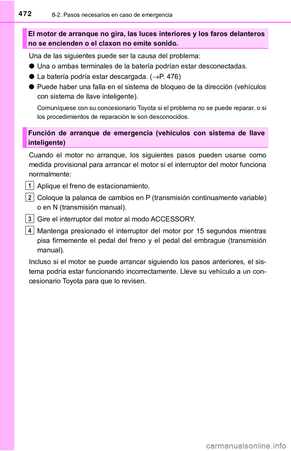 TOYOTA COROLLA 2019 Manual del propietario (in Spanish) 4728-2. Pasos necesarios en caso de emergencia
Una de las siguientes puede ser la causa del problema:
●<0038005100440003005200030044005000450044005600030057004800550050004c00510044004f00480056000300 TOYOTA COROLLA 2019 Manual del propietario (in Spanish) 4728-2. Pasos necesarios en caso de emergencia
Una de las siguientes puede ser la causa del problema:
●<0038005100440003005200030044005000450044005600030057004800550050004c00510044004f00480056000300