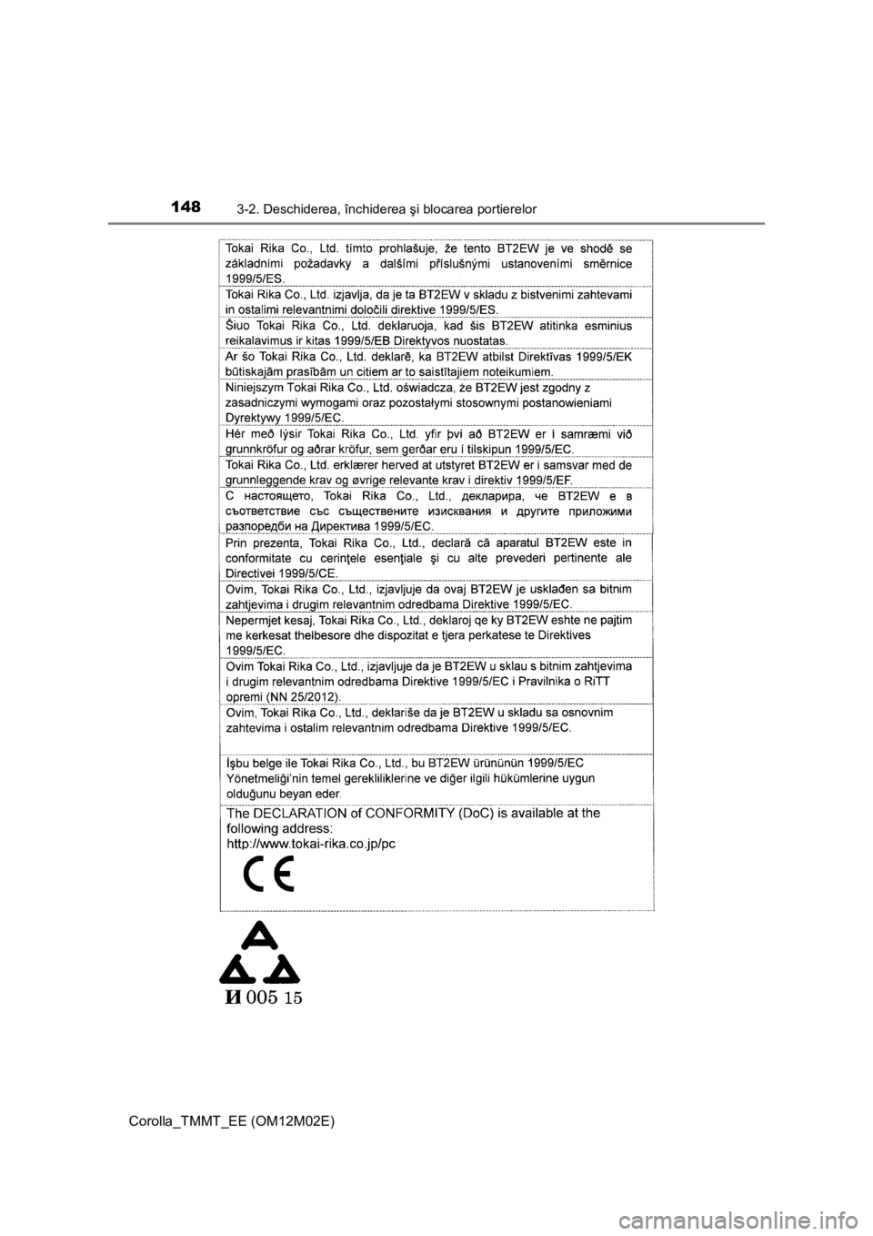 TOYOTA COROLLA 2017  Manual de utilizare (in Romanian) 1483-2. Deschiderea, închiderea şi blocarea portierelor
Corolla_TMMT_EE (OM12M02E) 