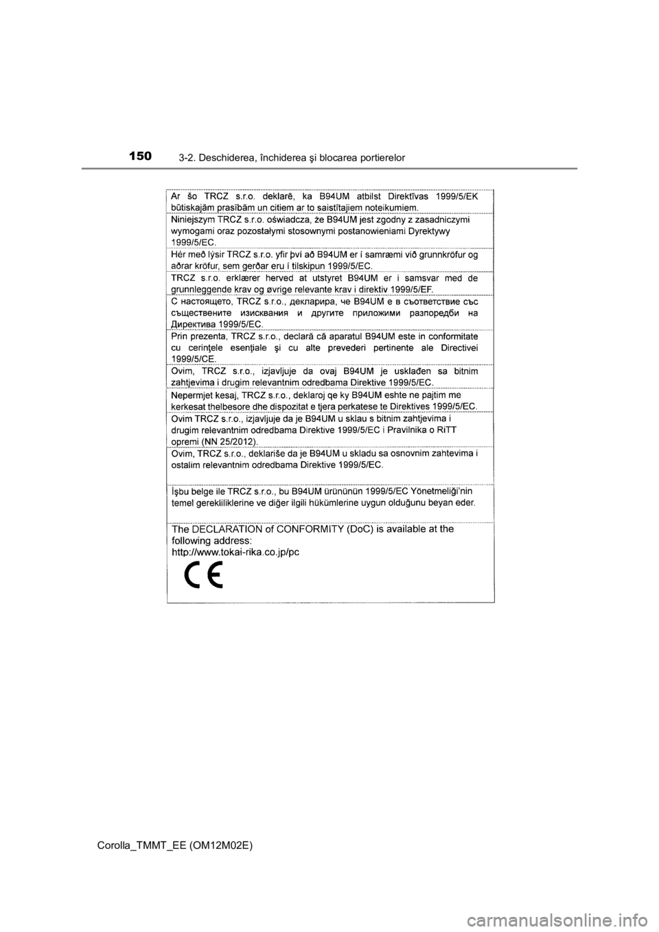 TOYOTA COROLLA 2017  Manual de utilizare (in Romanian) 1503-2. Deschiderea, închiderea şi blocarea portierelor
Corolla_TMMT_EE (OM12M02E) 
