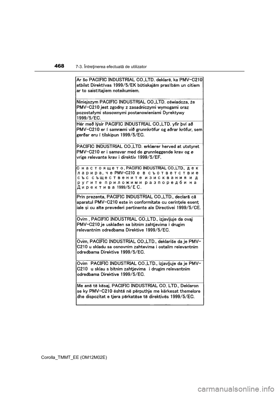 TOYOTA COROLLA 2017 Manual de utilizare (in Romanian) 4687-3. Întreţinerea efectuată de utilizator
Corolla_TMMT_EE (OM12M02E) TOYOTA COROLLA 2017 Manual de utilizare (in Romanian) 4687-3. Întreţinerea efectuată de utilizator
Corolla_TMMT_EE (OM12M02E)