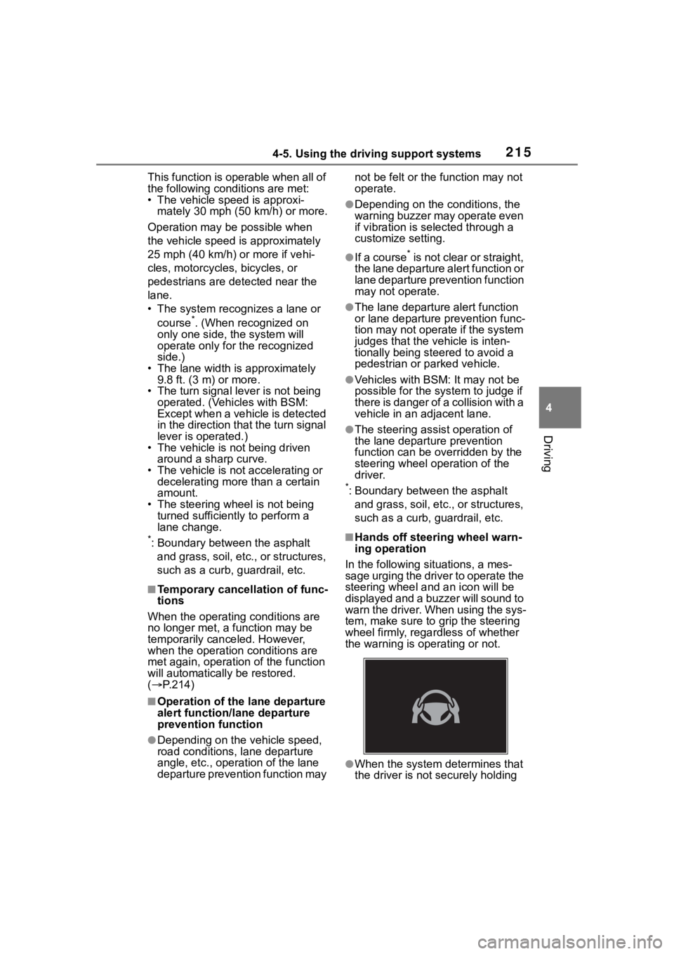 TOYOTA COROLLA CROSS 2023 Repair Manual 2154-5. Using the driving support systems
4
Driving
This function is operable when all of
the following conditions are met:
• The vehicle speed is approxi-
mately 30 mph (50 km/h) or more.
Operatio TOYOTA COROLLA CROSS 2023 Repair Manual 2154-5. Using the driving support systems
4
Driving
This function is operable when all of
the following conditions are met:
• The vehicle speed is approxi-
mately 30 mph (50 km/h) or more.
Operatio