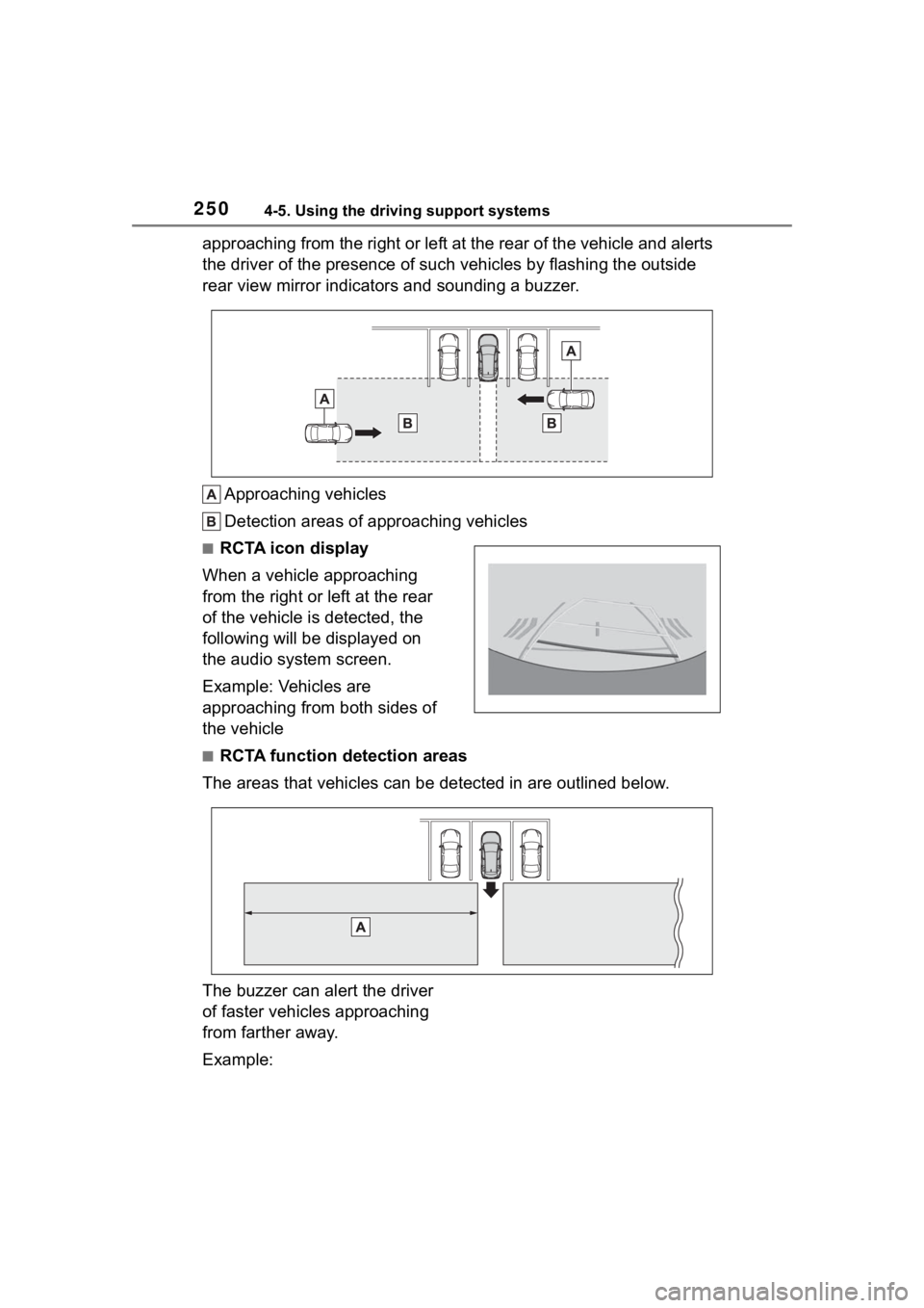 TOYOTA COROLLA CROSS 2023 Owners Manual 2504-5. Using the driving support systems
approaching from the right or left at the rear of the vehicle and alerts
the driver of the presence of such vehicles by flashing the out side
rear view mirr TOYOTA COROLLA CROSS 2023 Owners Manual 2504-5. Using the driving support systems
approaching from the right or left at the rear of the vehicle and alerts
the driver of the presence of such vehicles by flashing the out side
rear view mirr