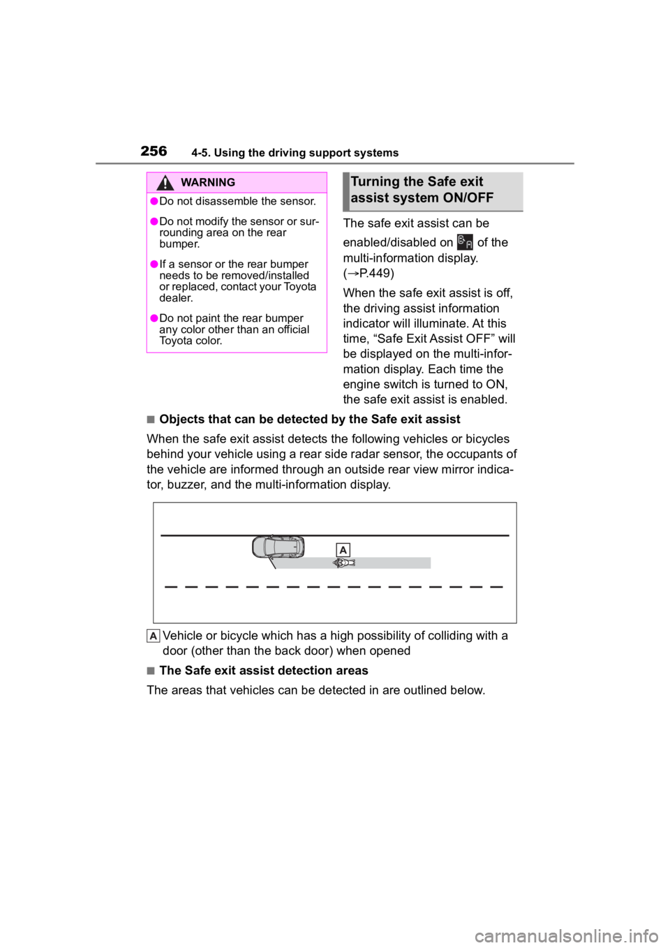TOYOTA COROLLA CROSS 2023 Owners Guide 2564-5. Using the driving support systems
The safe exit assist can be
enabled/disabled on of the
multi-information display.
(P.449)
When the safe exit assist is off,
the driving assist inform TOYOTA COROLLA CROSS 2023 Owners Guide 2564-5. Using the driving support systems
The safe exit assist can be
enabled/disabled on of the
multi-information display.
(P.449)
When the safe exit assist is off,
the driving assist inform